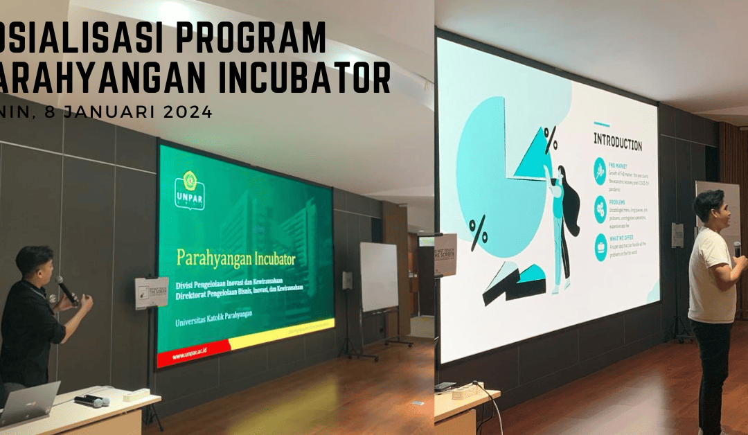 Berita Sosialisasi Parahyangan Incubator Genap 2023/2024