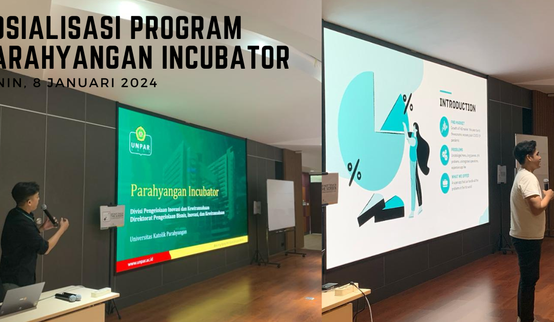 Berita Sosialisasi Parahyangan Incubator Genap 2023/2024