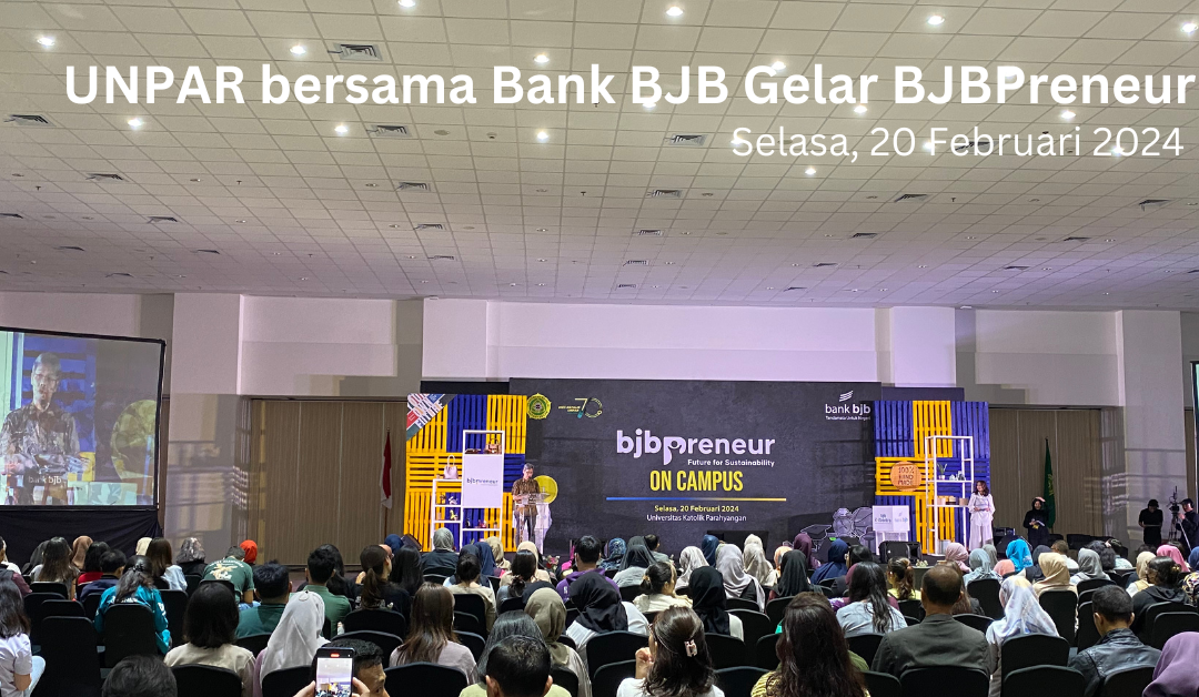 UNPAR BERSAMA BANK BJB GELAR BJBPRENEUR