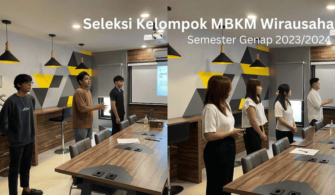 Hasil Seleksi Kelompok MBKM Wirausaha Semester Genap 2023/2024